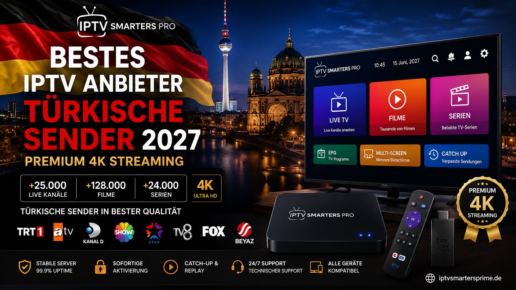 Bestes IPTV Anbieter Türkische Sender 2027 – Premium 4K Streaming