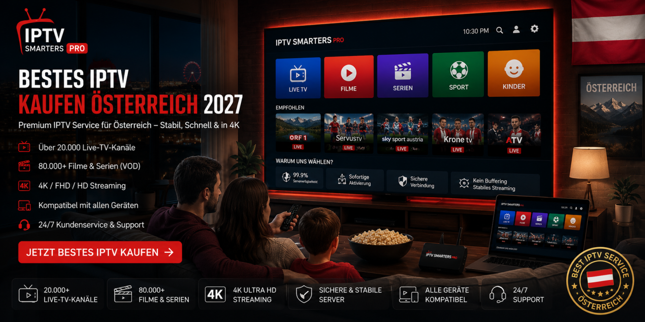 Bestes IPTV kaufen Österreich 2027 – Premium 4K Streaming für Sport, Filme & Live TV