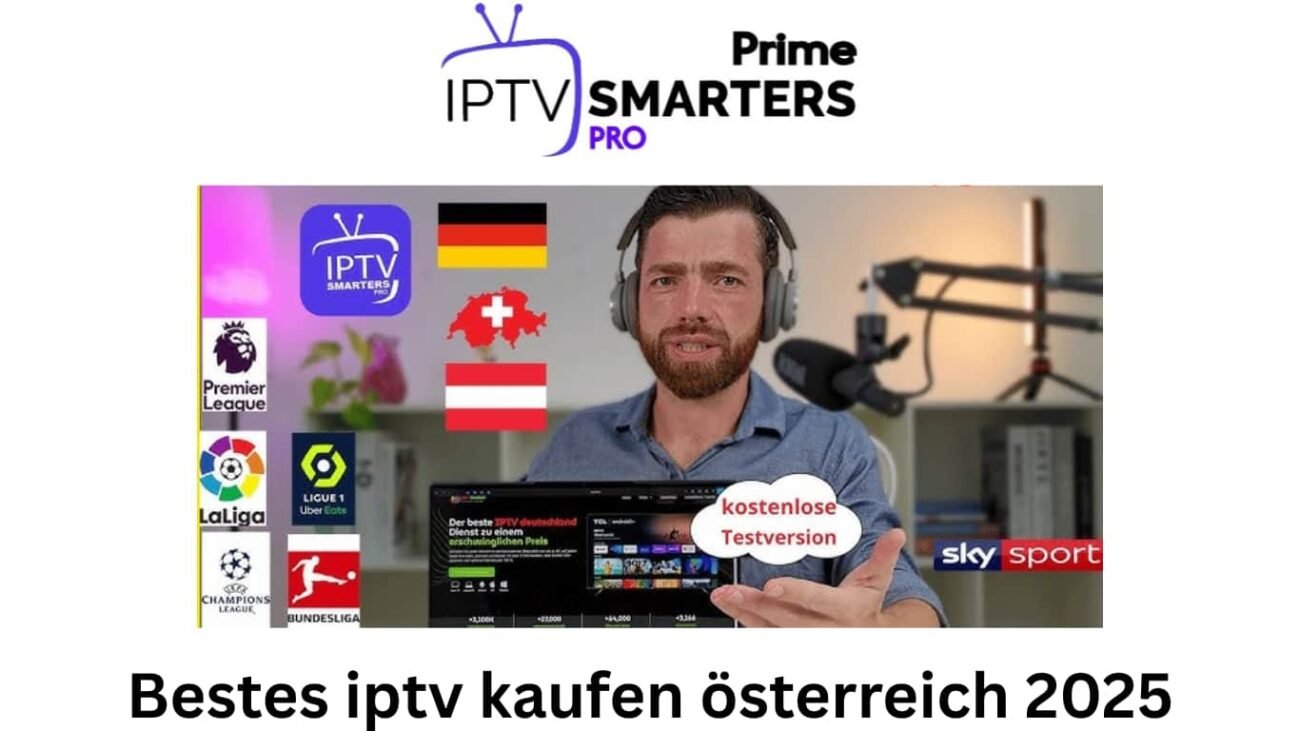Bestes iptv kaufen österreich 2025