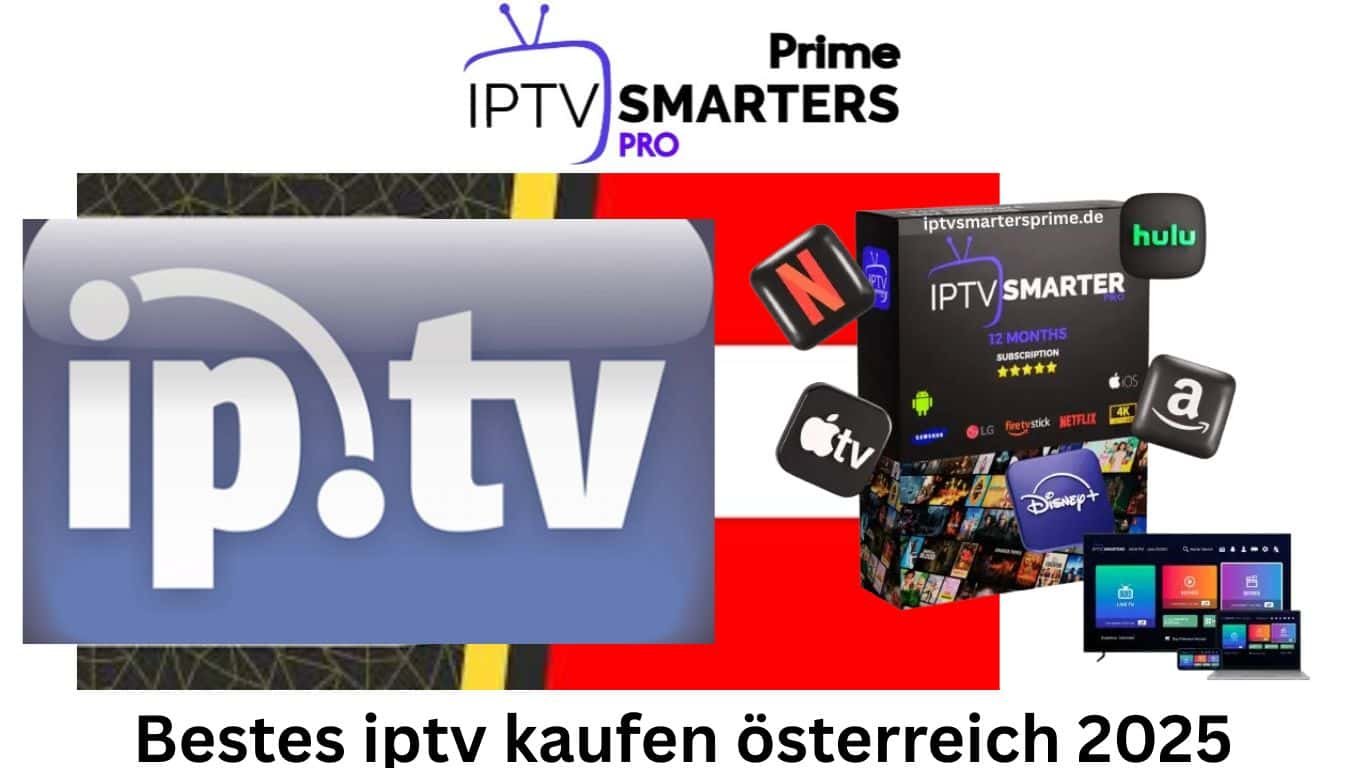 Bestes iptv kaufen österreich 2025