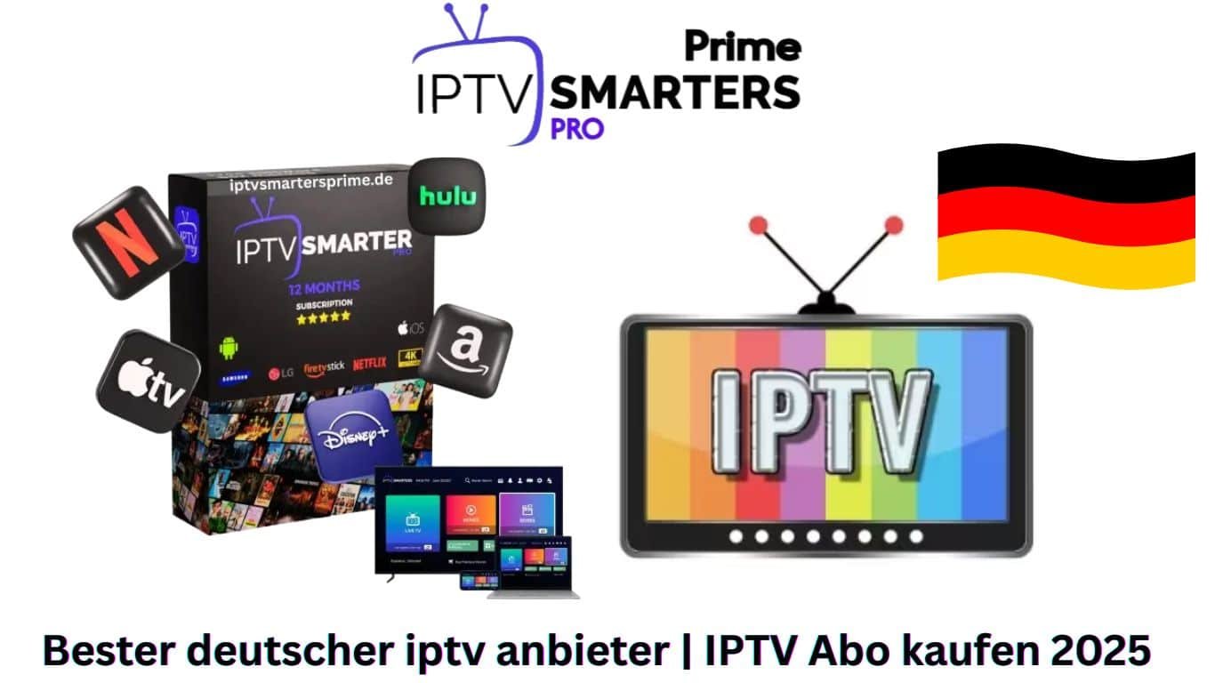 Bester deutscher iptv anbieter | IPTV Abo kaufen 2025