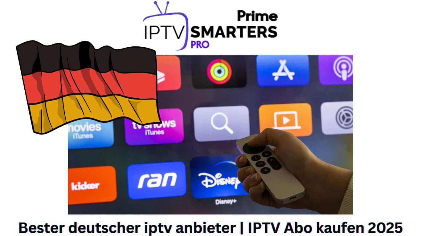 Bester deutscher iptv anbieter | IPTV Abo kaufen 2025