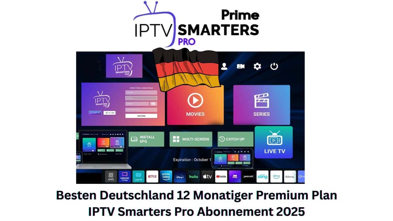 Besten Deutschland 12 Monatiger Premium Plan IPTV Smarters Pro Abonnement 2025