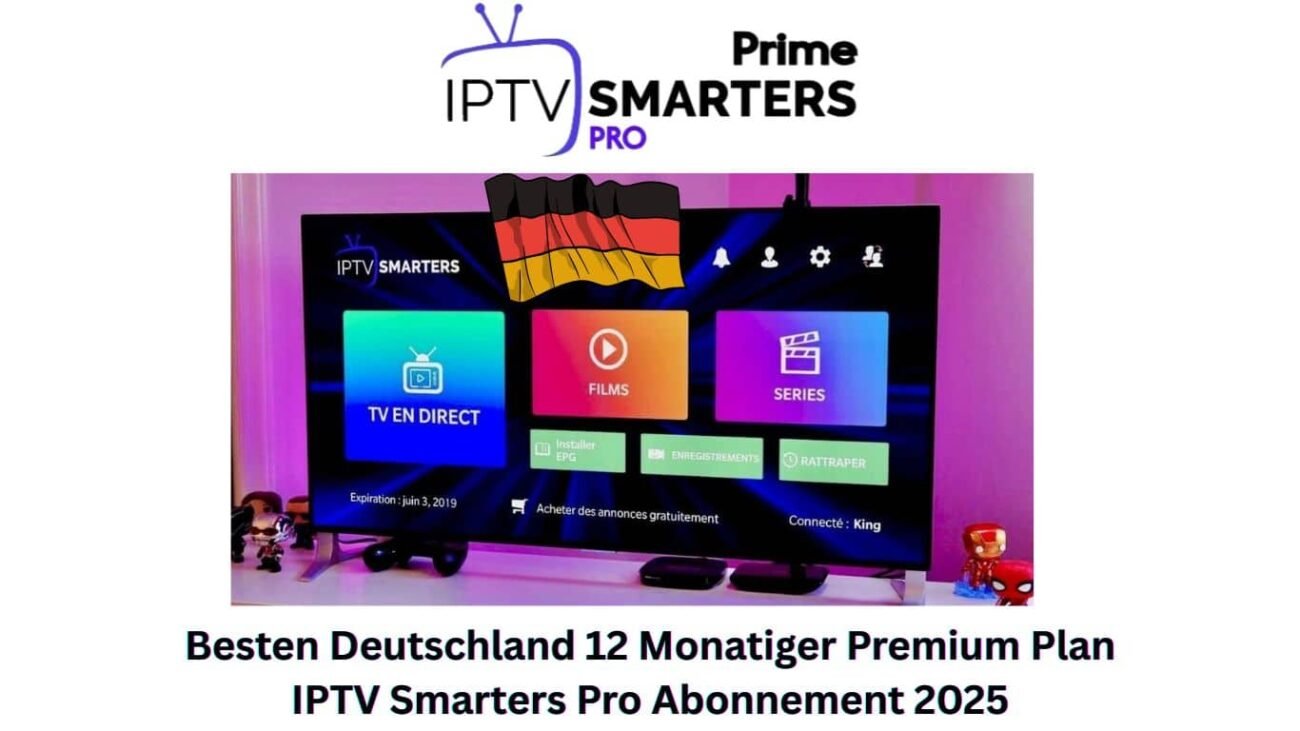 Besten Deutschland 12 Monatiger Premium Plan IPTV Smarters Pro Abonnement 2025