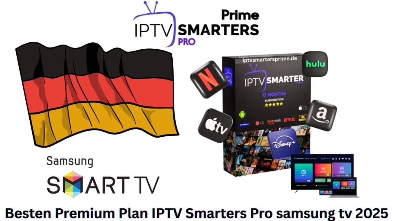 Besten Premium Plan IPTV Smarters Pro samsung tv 2025