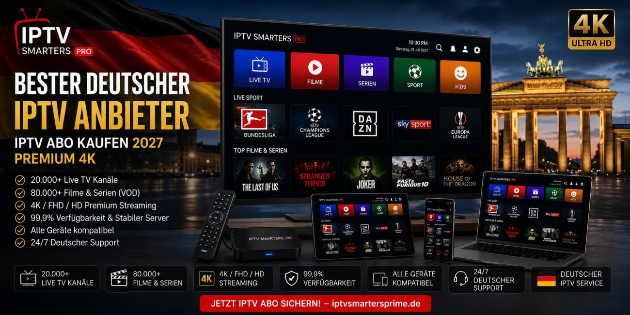 Bester Deutscher IPTV Anbieter | IPTV Abo kaufen 2027 – Premium 4K
