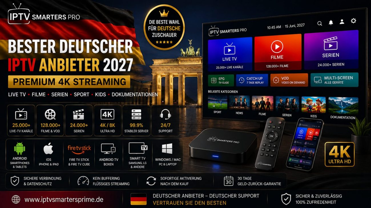 Bester deutscher IPTV Anbieter 2027 – Premium 4K Streaming
