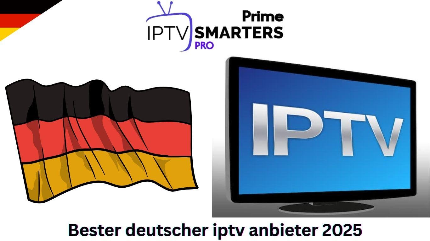 Bester deutscher iptv anbieter 2025