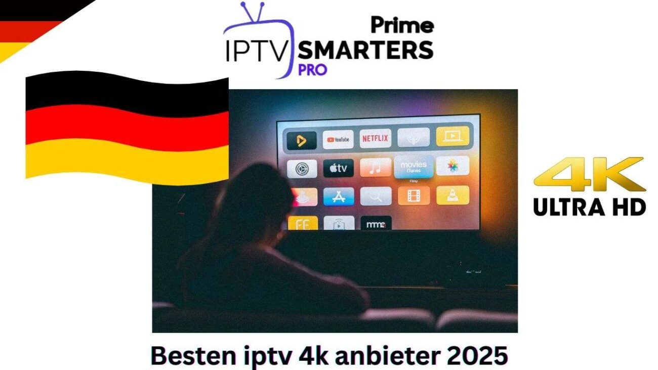 Besten iptv 4k anbieter 2025
