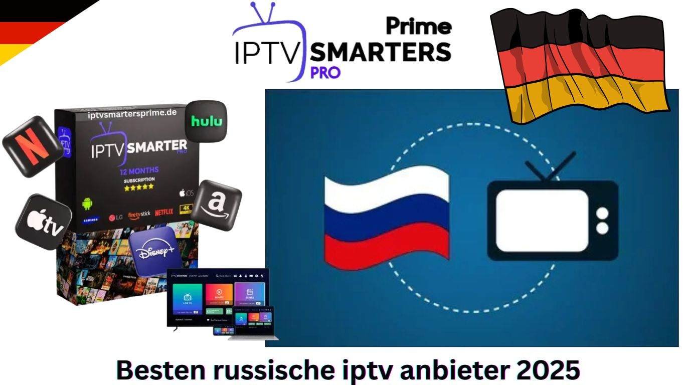 Besten russische iptv anbieter 2025
