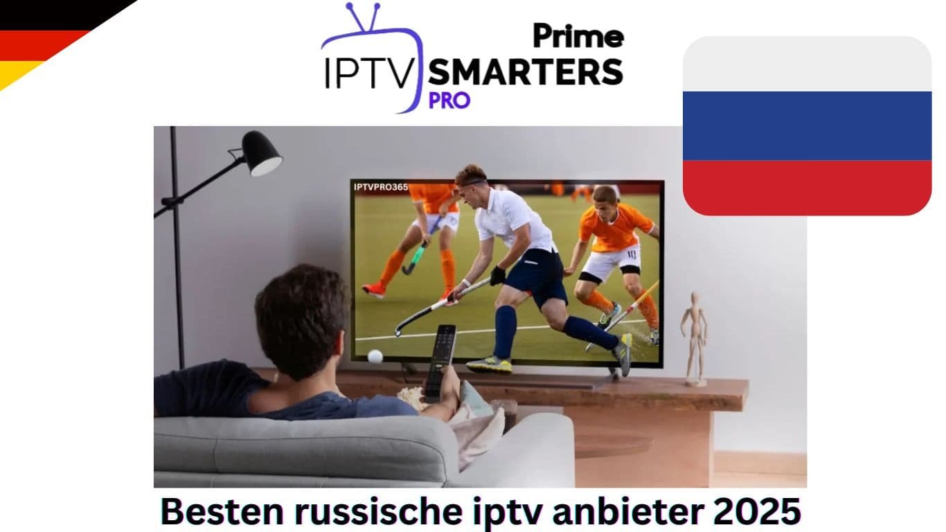 Besten russische iptv anbieter 2025