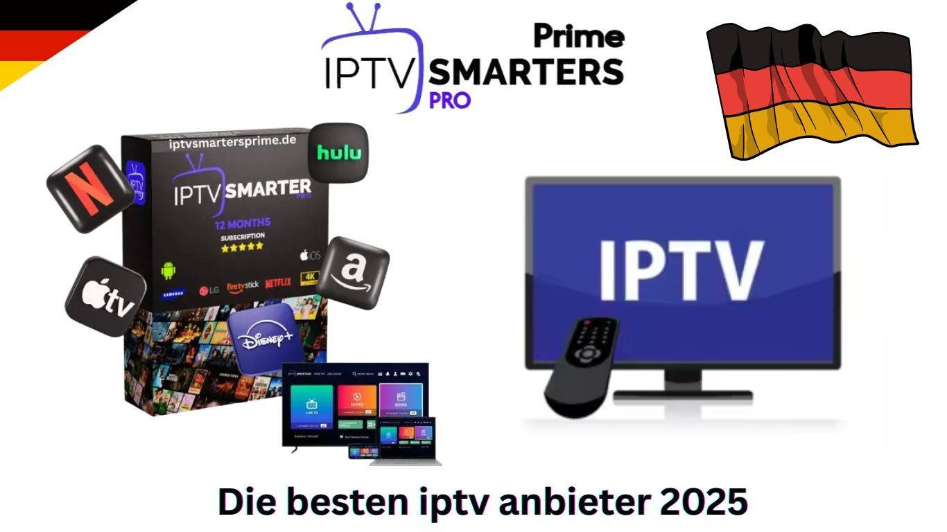 Die besten iptv anbieter 2025