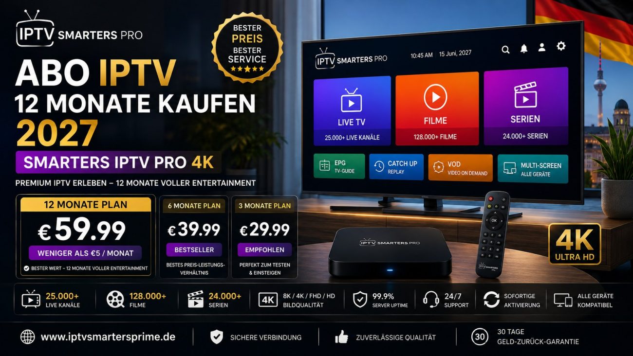 Abo IPTV 12 Monate kaufen 2027 – SMARTERS IPTV PRO 4K