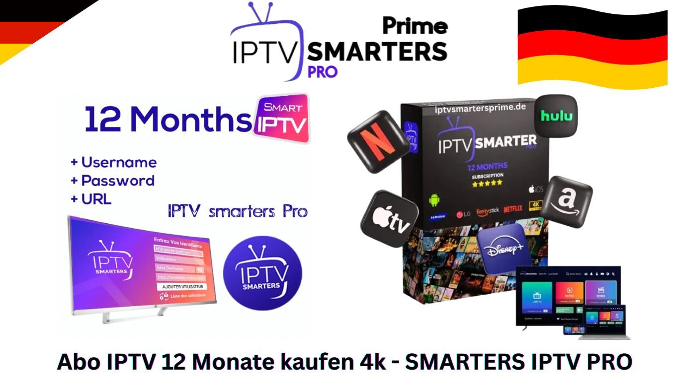 Abo IPTV 12 Monate kaufen 4k - SMARTERS IPTV PRO