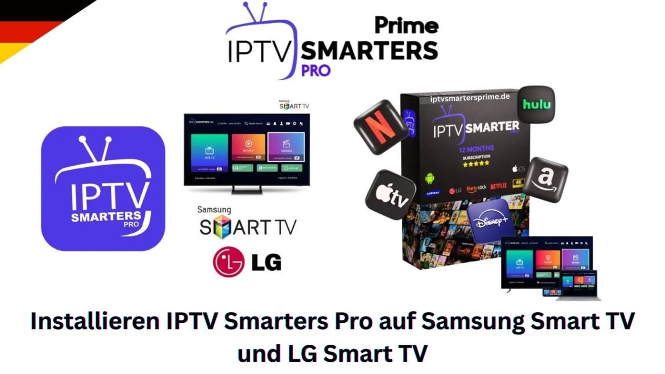 Installieren IPTV Smarters Pro auf Samsung Smart TV und LG Smart TV