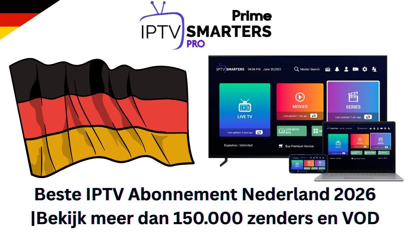 Beste IPTV Abonnement Nederland 2026 |Bekijk meer dan 150.000 zenders en VOD