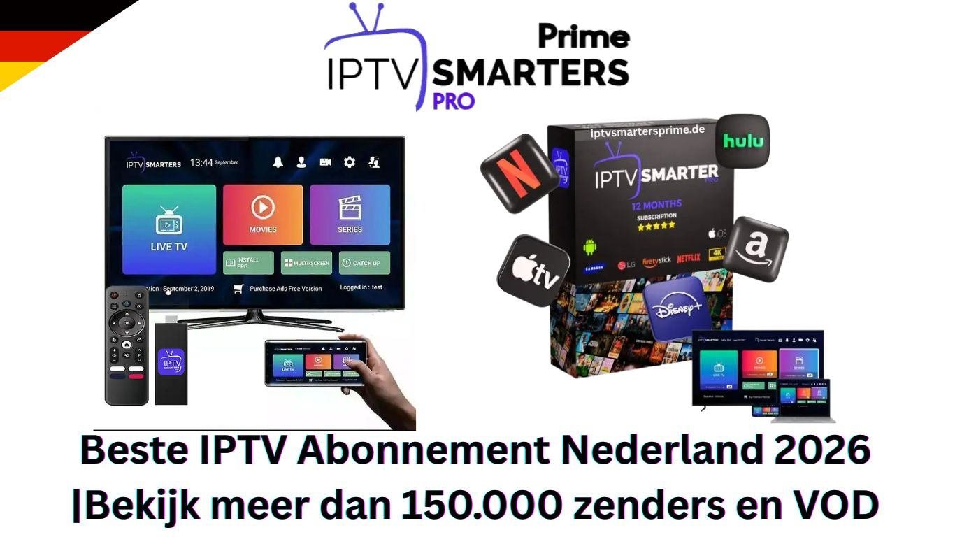 Beste IPTV Abonnement Nederland 2026 |Bekijk meer dan 150.000 zenders en VOD