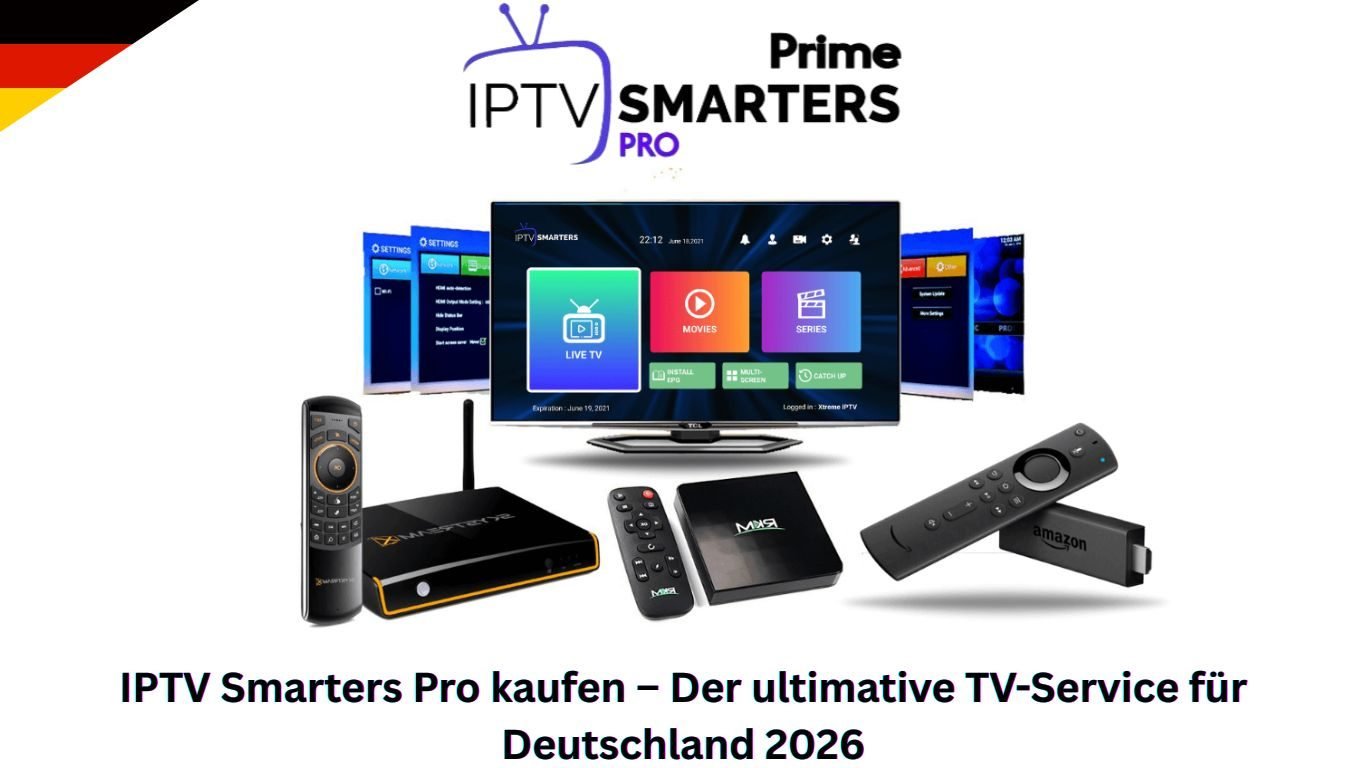 IPTV Smarters Pro kaufen – Der ultimative TV-Service für Deutschland 2026