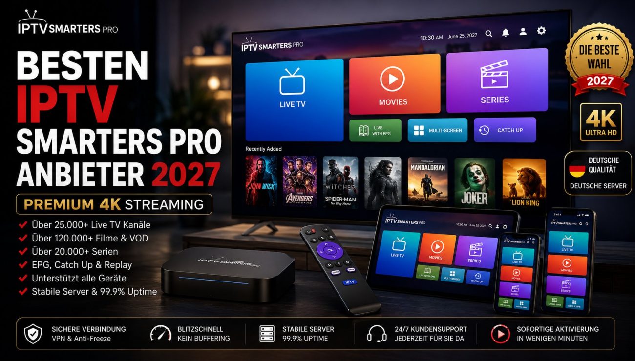 Besten IPTV Smarters Pro Anbieter 2027 – Premium 4K Streaming