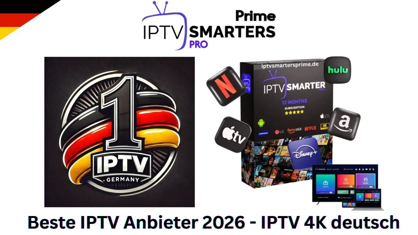 Beste IPTV Anbieter 2026 - IPTV 4K deutsch