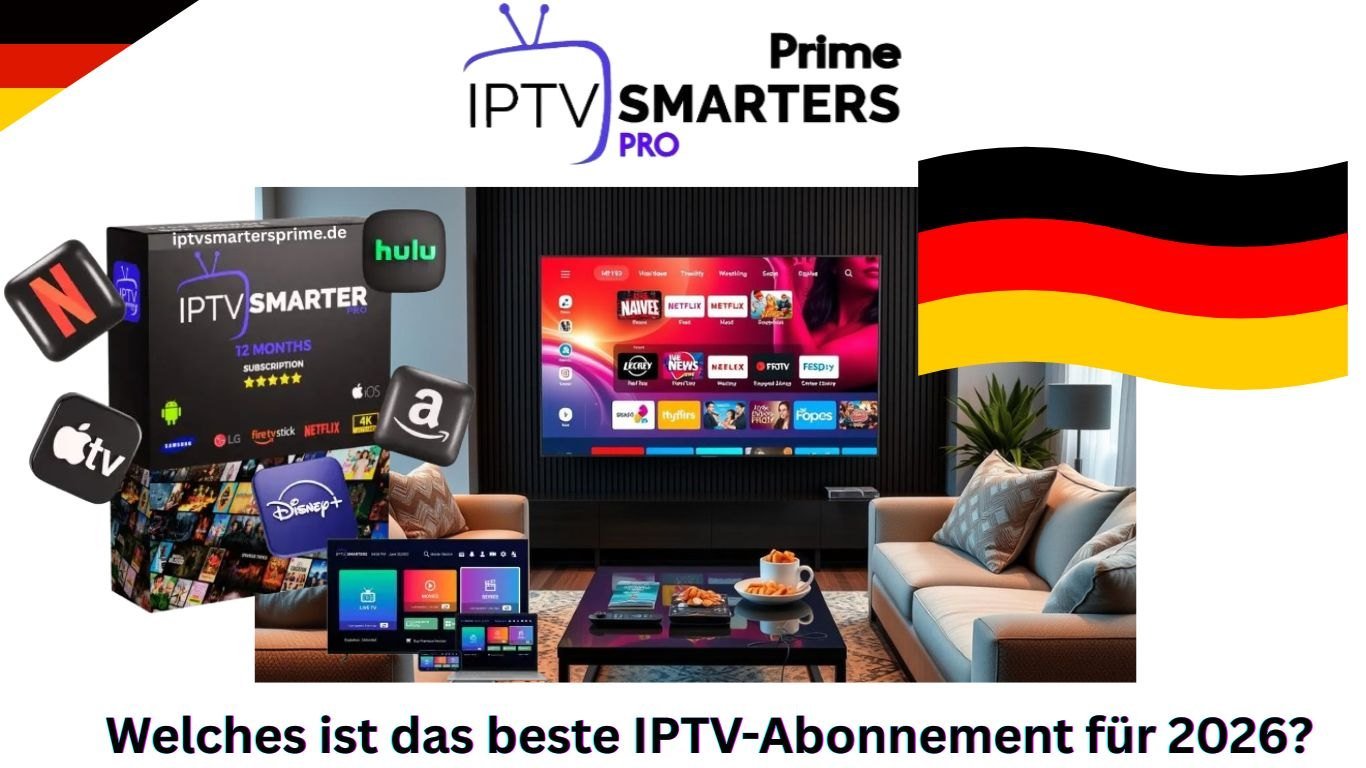 Welches ist das beste IPTV-Abonnement für 2026?
