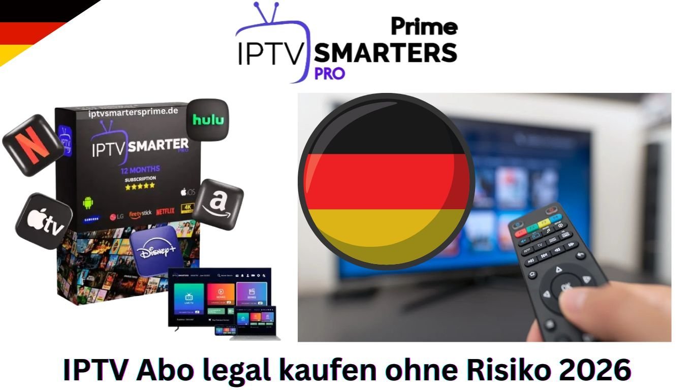 IPTV Abo legal kaufen ohne Risiko 2026