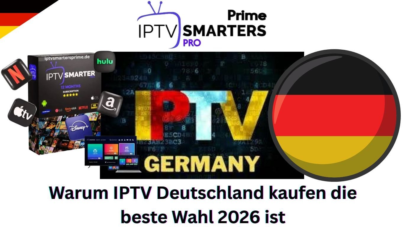 Warum IPTV Deutschland kaufen die beste Wahl 2026 ist