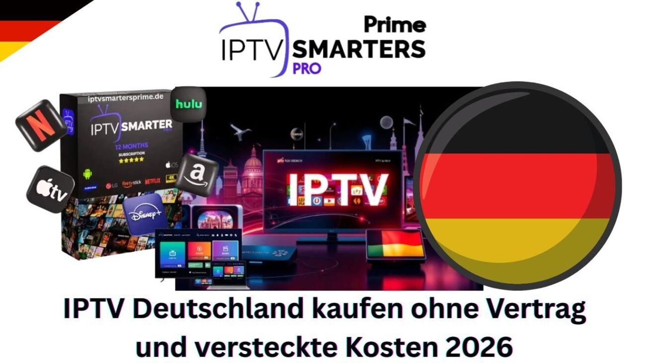 IPTV Deutschland kaufen ohne Vertrag und versteckte Kosten 2026