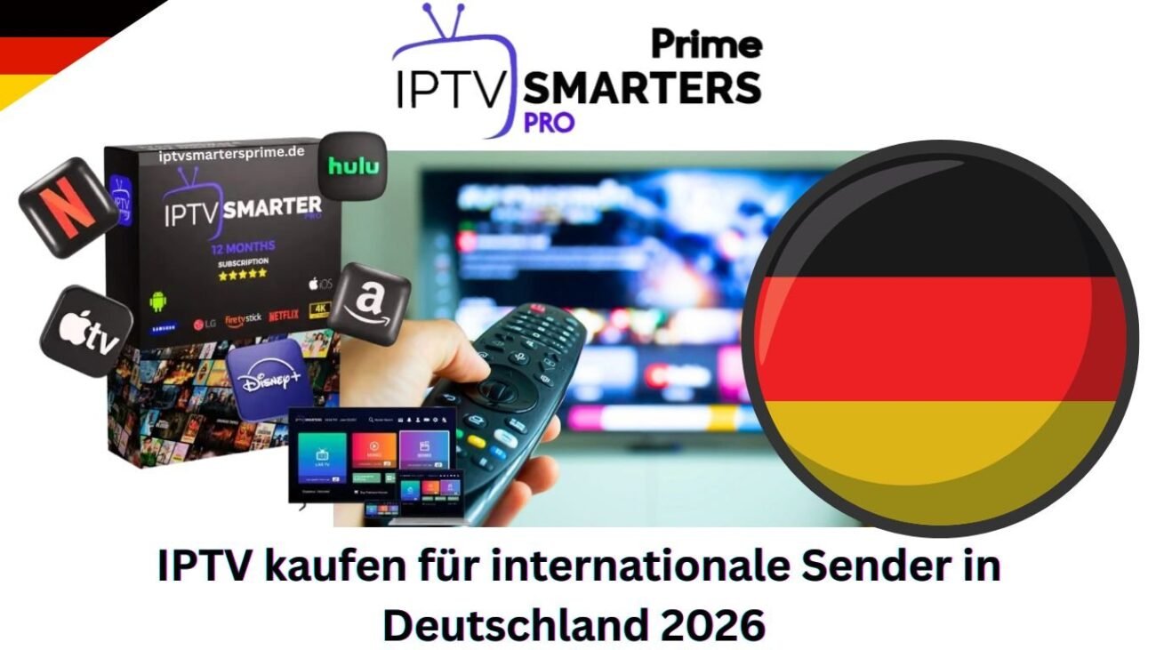 IPTV kaufen für internationale Sender in Deutschland 2026