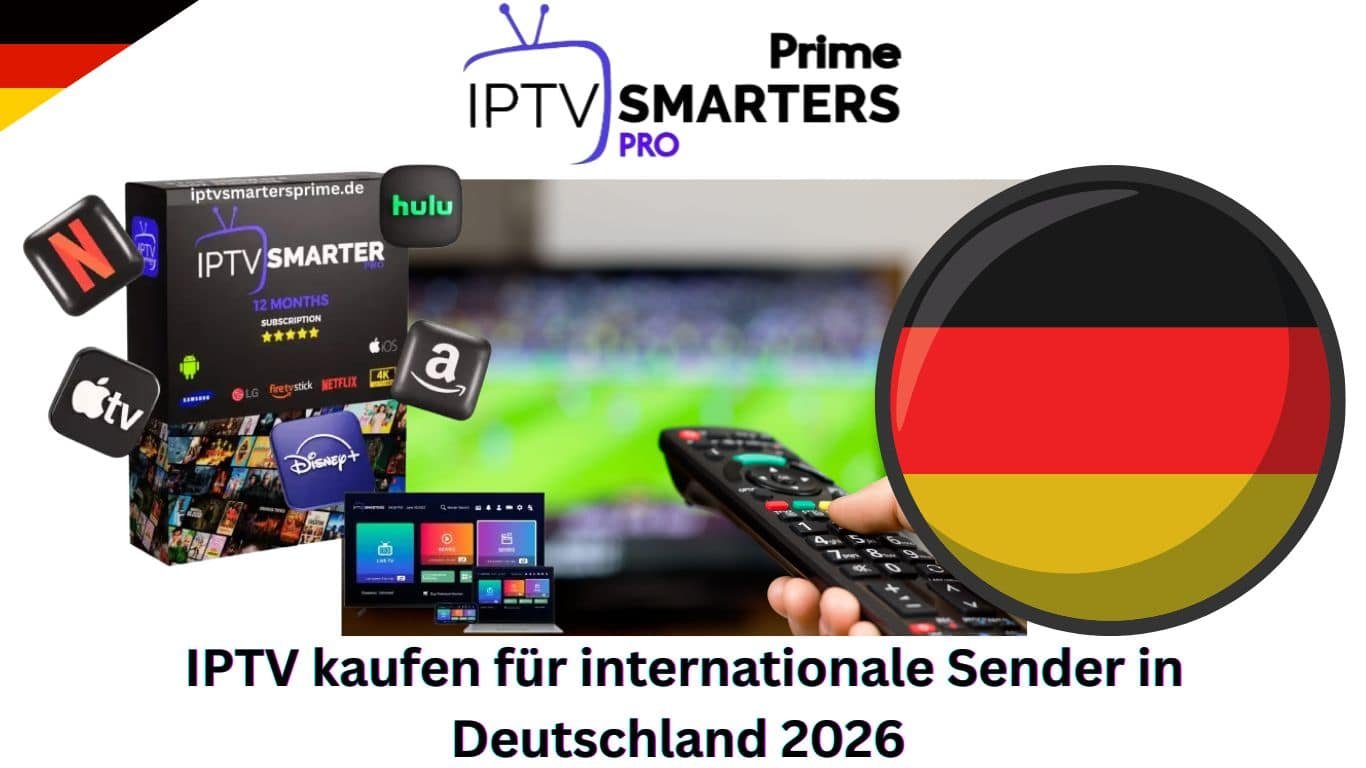 IPTV kaufen für internationale Sender in Deutschland 2026 