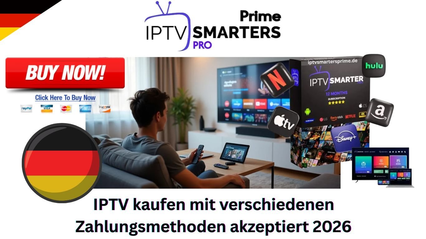 IPTV kaufen mit verschiedenen Zahlungsmethoden akzeptiert 2026