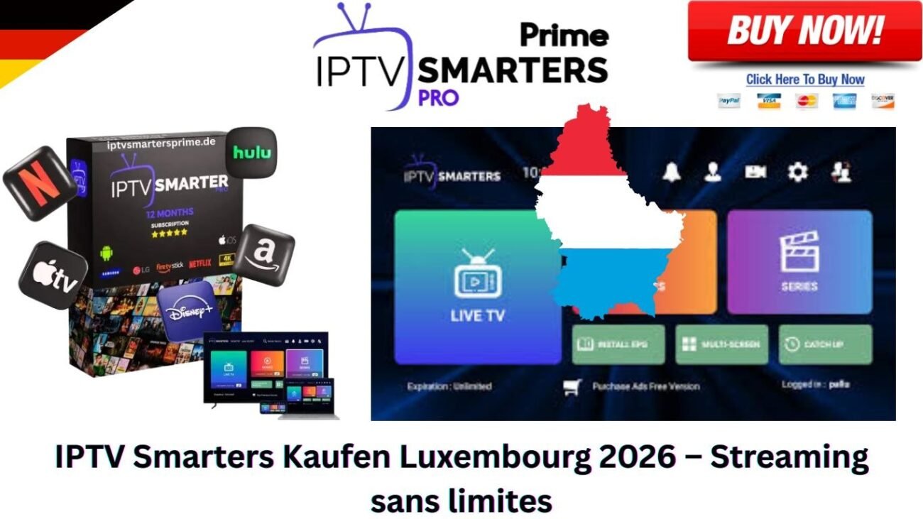 IPTV Smarters Kaufen Luxembourg 2026 – Streaming sans limites