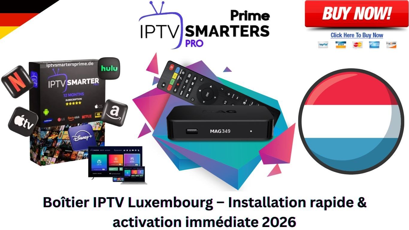Boîtier IPTV Luxembourg – Installation rapide & activation immédiate 2026