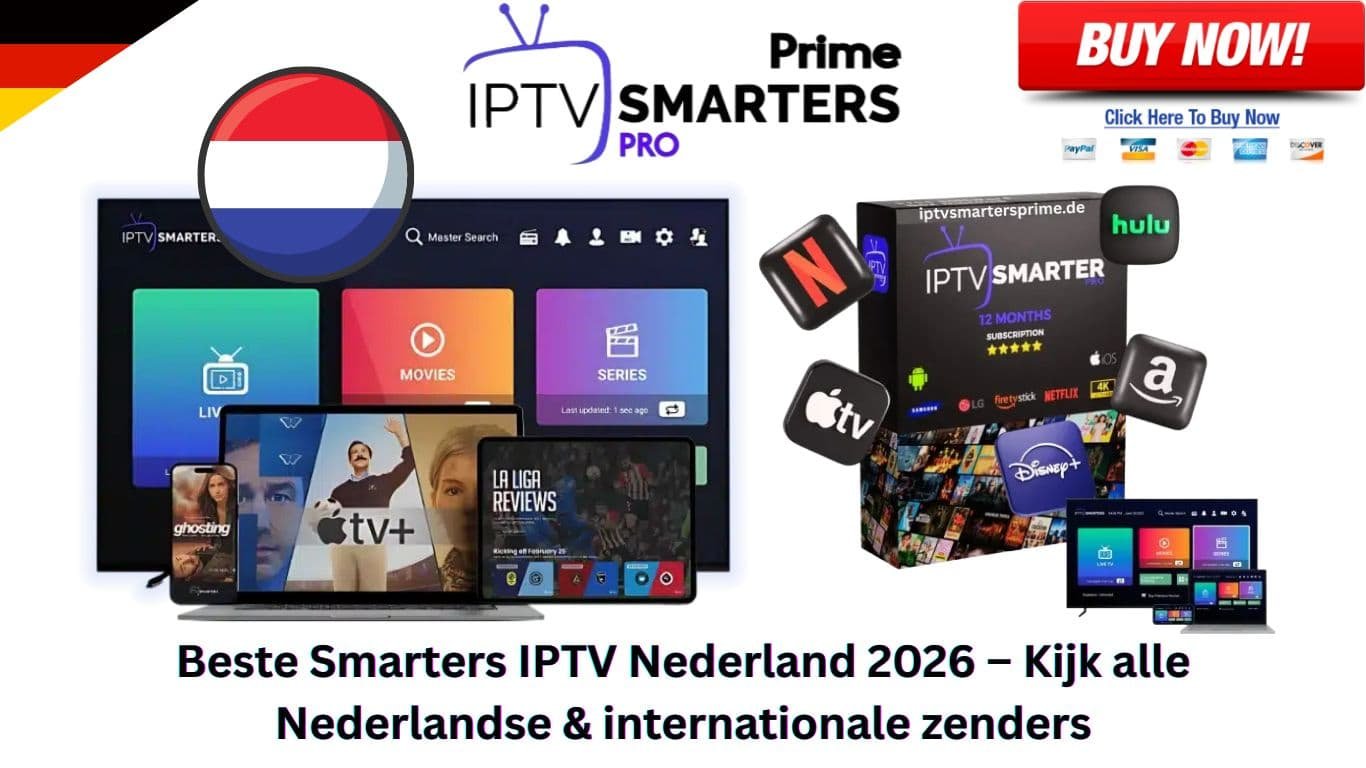 Beste Smarters IPTV Nederland 2026 – Kijk alle Nederlandse & internationale zenders