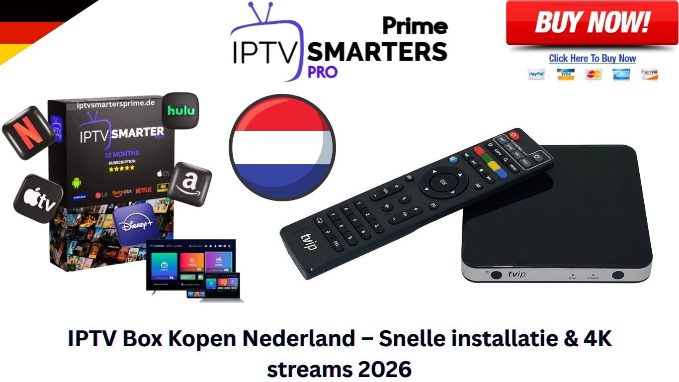 IPTV Box Kopen Nederland – Snelle installatie & 4K streams 2026