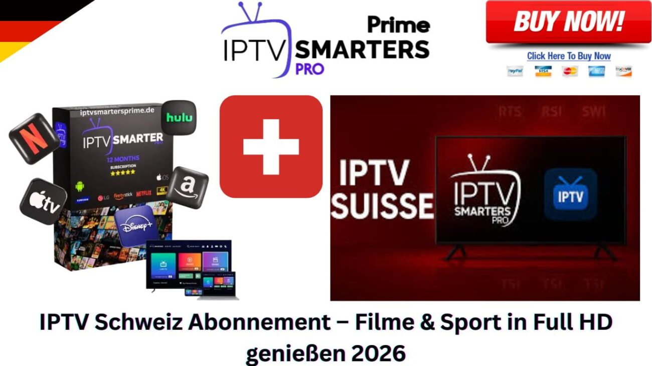IPTV Schweiz Abonnement – Filme & Sport in Full HD genießen 2026