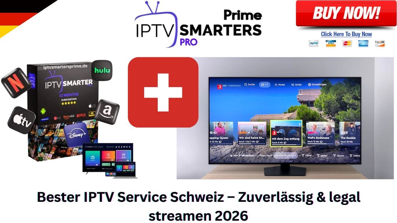 Bester IPTV Service Schweiz – Zuverlässig & legal streamen 2026