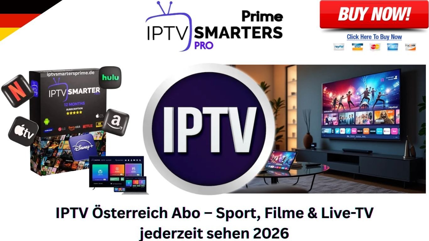 IPTV Österreich Abo – Sport, Filme & Live-TV jederzeit sehen 2026