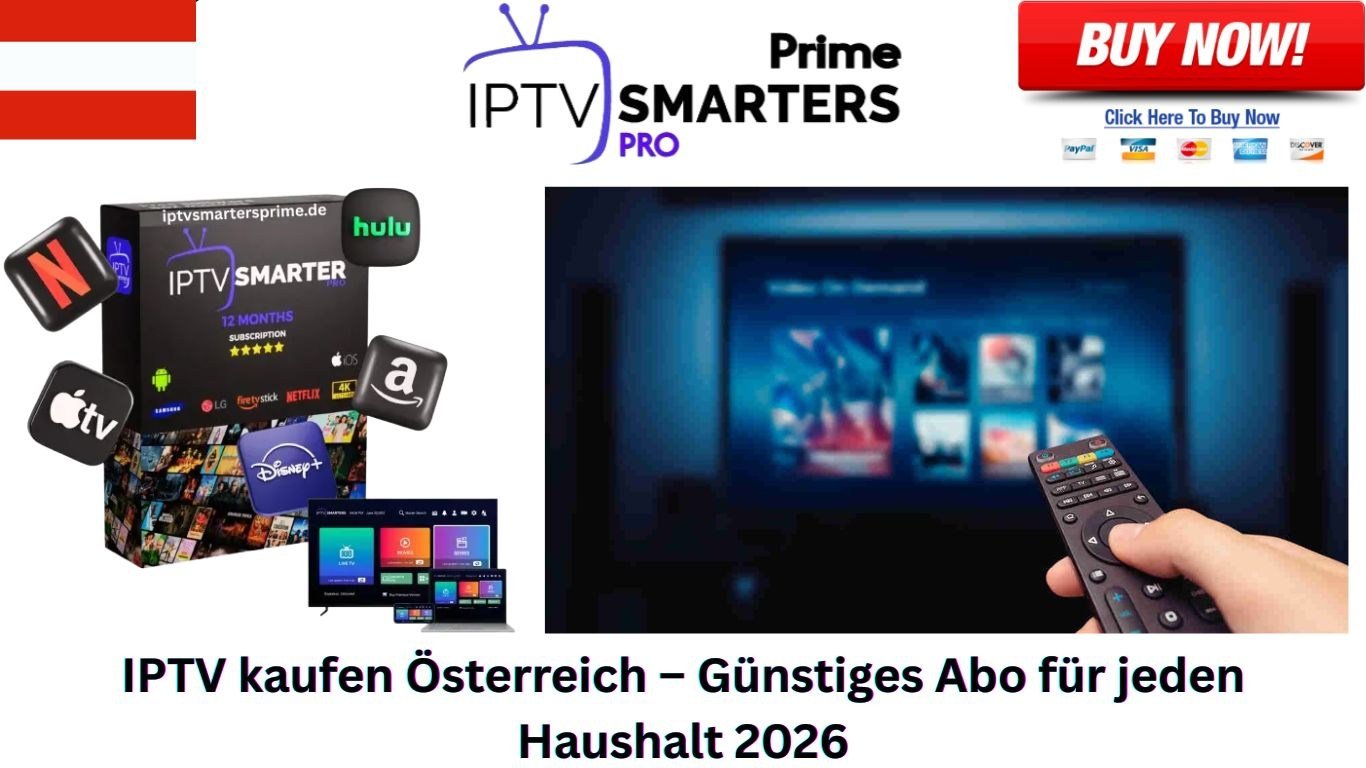 IPTV kaufen Österreich – Günstiges Abo für jeden Haushalt 2026
