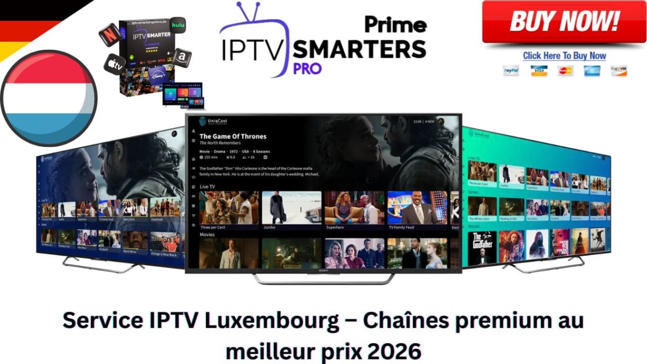 Service IPTV Luxembourg – Chaînes premium au meilleur prix 2026