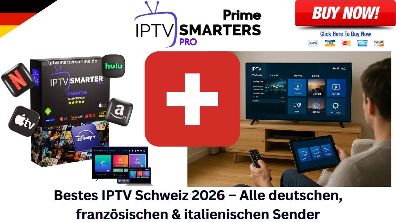 Bestes IPTV Schweiz 2026 – Alle deutschen, französischen & italienischen Sender