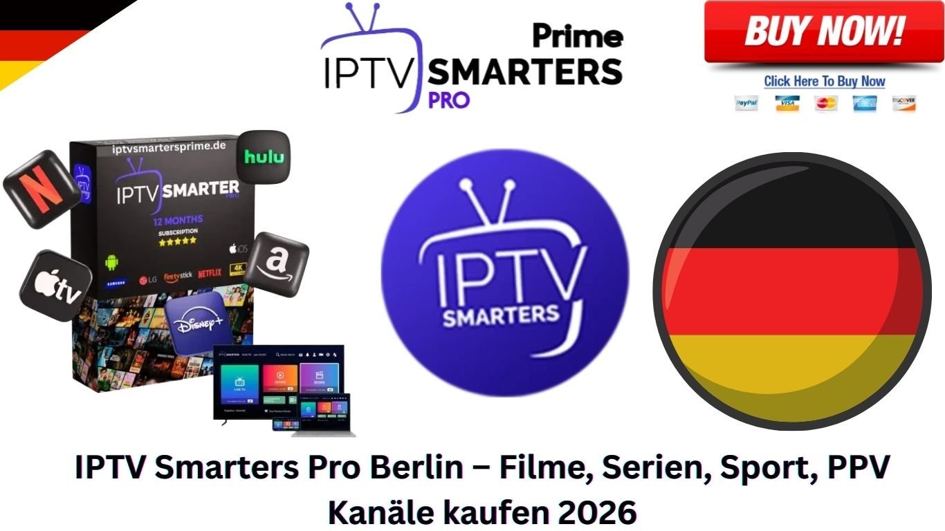 IPTV Smarters Pro Berlin – Filme, Serien, Sport, PPV Kanäle kaufen 2026