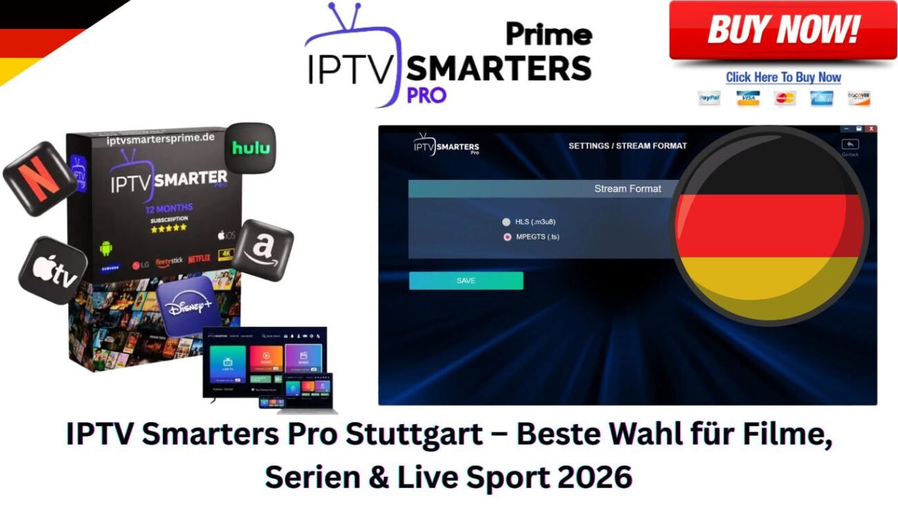 IPTV Smarters Pro Stuttgart – Beste Wahl für Filme, Serien & Live Sport 2026