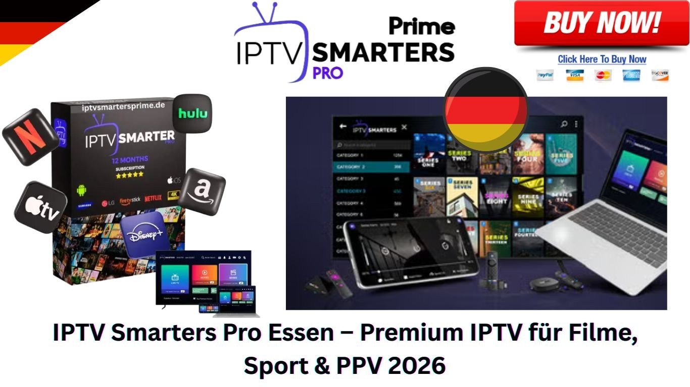 IPTV Smarters Pro Essen – Premium IPTV für Filme, Sport & PPV 2026