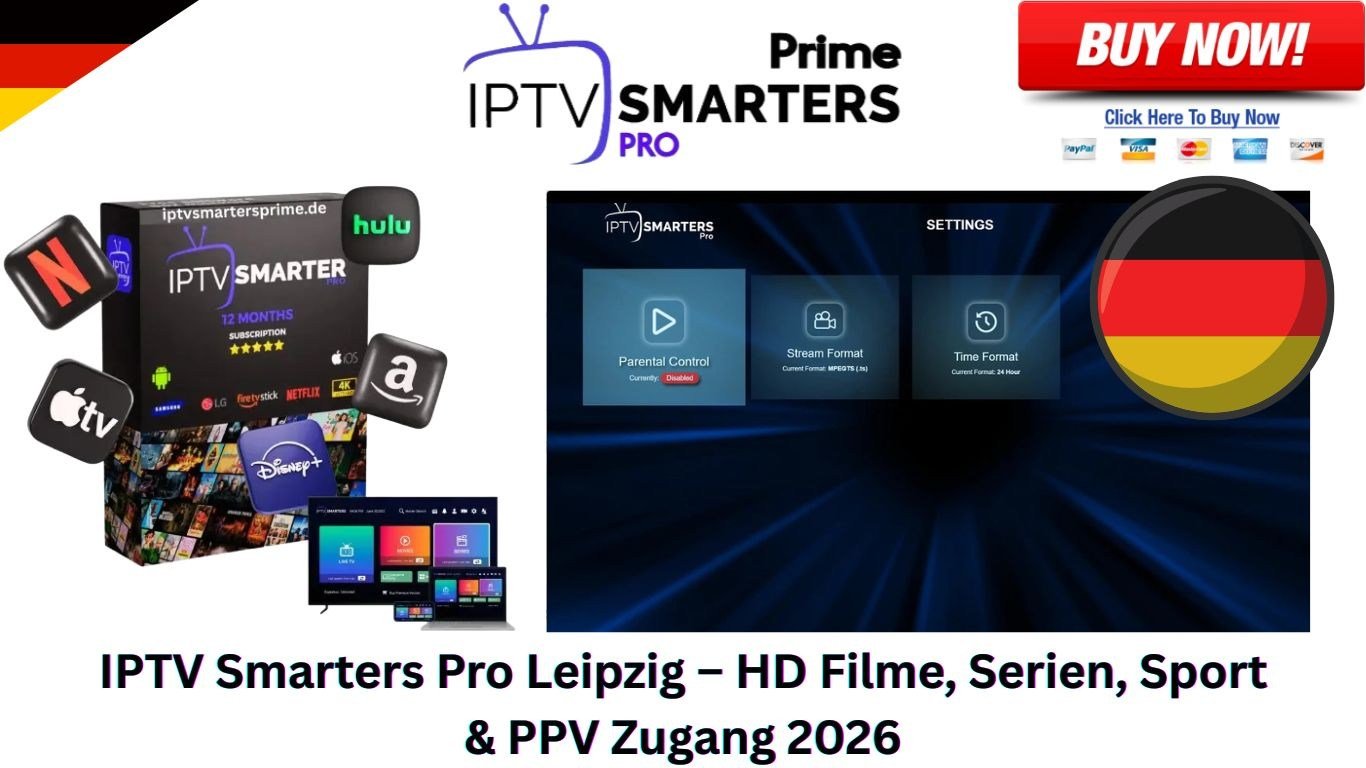 IPTV Smarters Pro Leipzig – HD Filme, Serien, Sport & PPV Zugang 2026