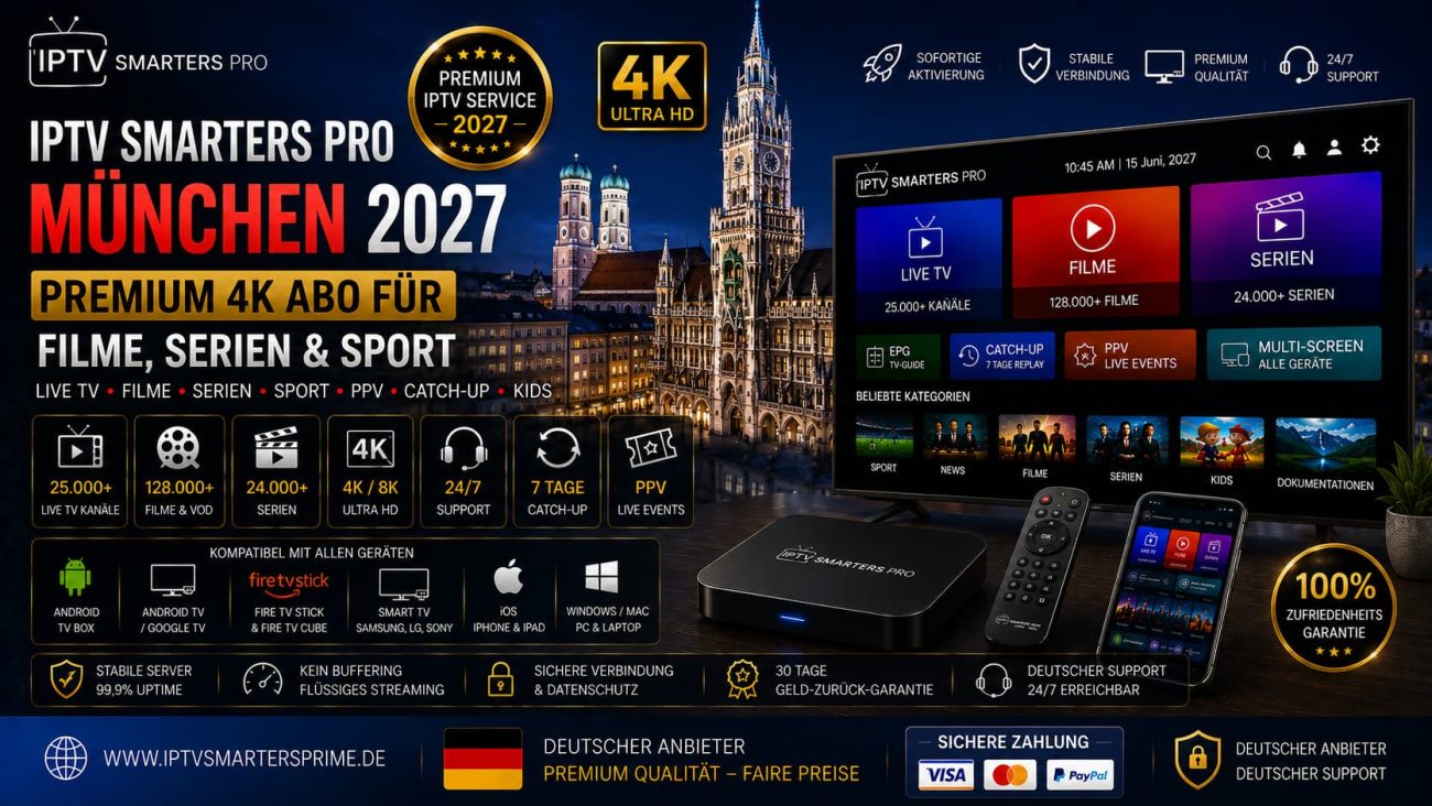 IPTV Smarters Pro München 2027 – Premium 4K Abo für Filme, Serien & Sport
