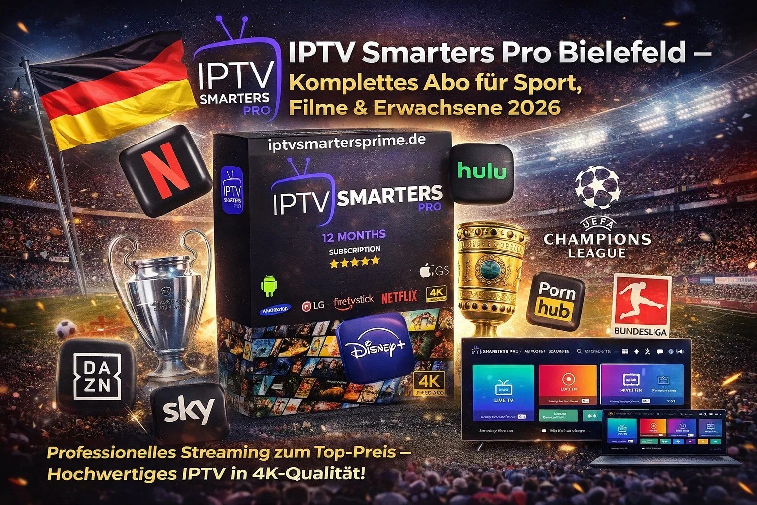 IPTV Smarters Pro Bielefeld – Komplettes Abo für Sport, Filme & Erwachsene 2026