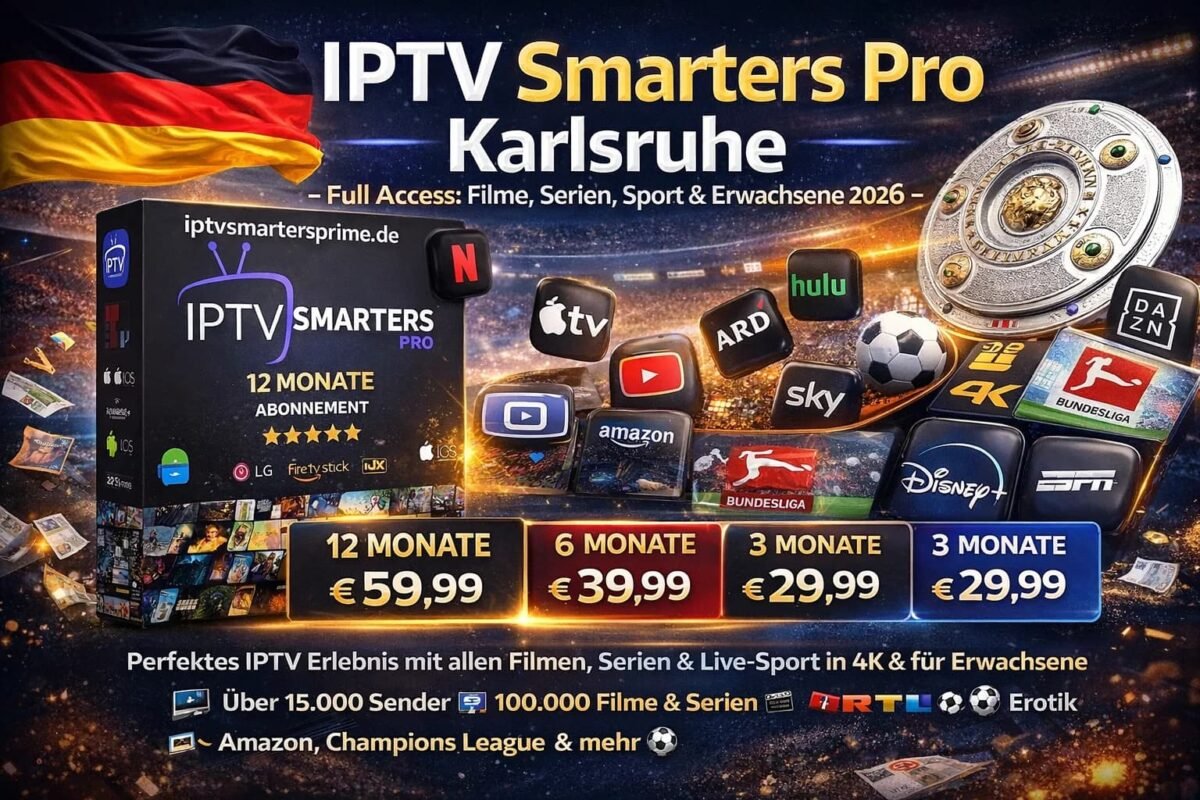 IPTV Smarters Pro Karlsruhe – Full Access: Filme, Serien, Sport & Erwachsene 2026