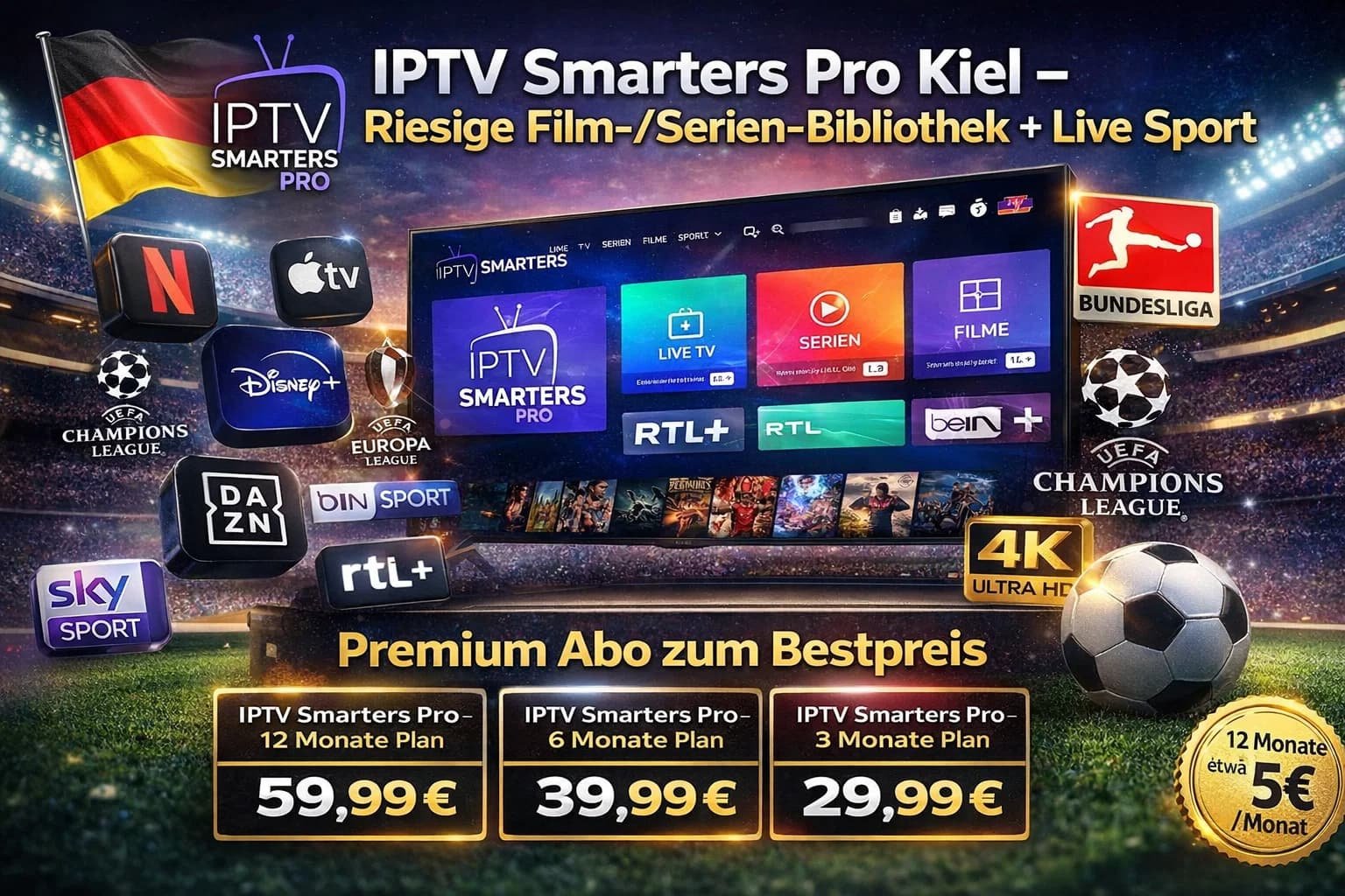 IPTV Smarters Pro Kiel – Riesige Film-/Serien-Bibliothek + Live Sport