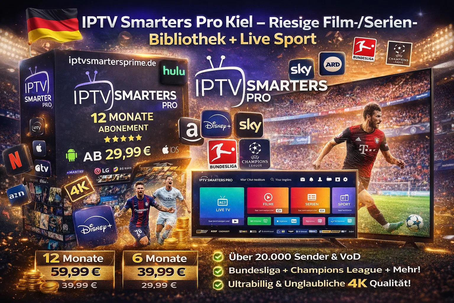 IPTV Smarters Pro Kiel – Riesige Film-/Serien-Bibliothek + Live Sport